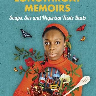 A Memoir of Sex and Soup That Reclaims Nigerian Food—on Its Own Terms