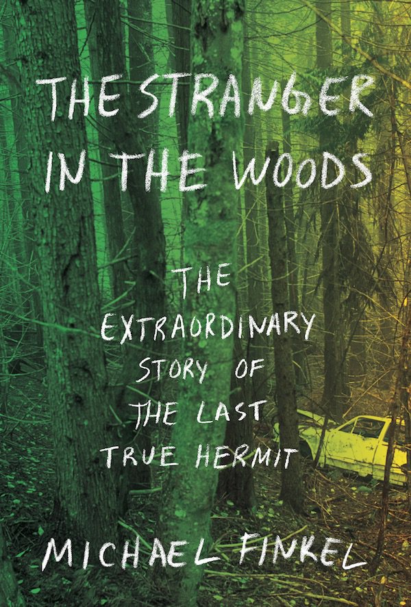 stranger in the woods book cover michael finkel 